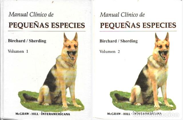 Libros de segunda mano: MANUAL CLINICO DE PEQUE&Ntilde;AS ESPECIES VOLUMEN 1 Y 2 - BIRCHARD / SHERDING - A-VETER-189