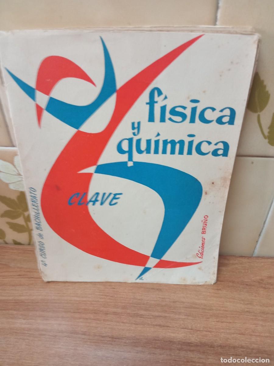 Libros de segunda mano de ciencias: PROBLEMAS DE FISICA Y QUIMICA - CLAVE - 4&ordm; CURSO - ED. BRU&Ntilde;O - 1957