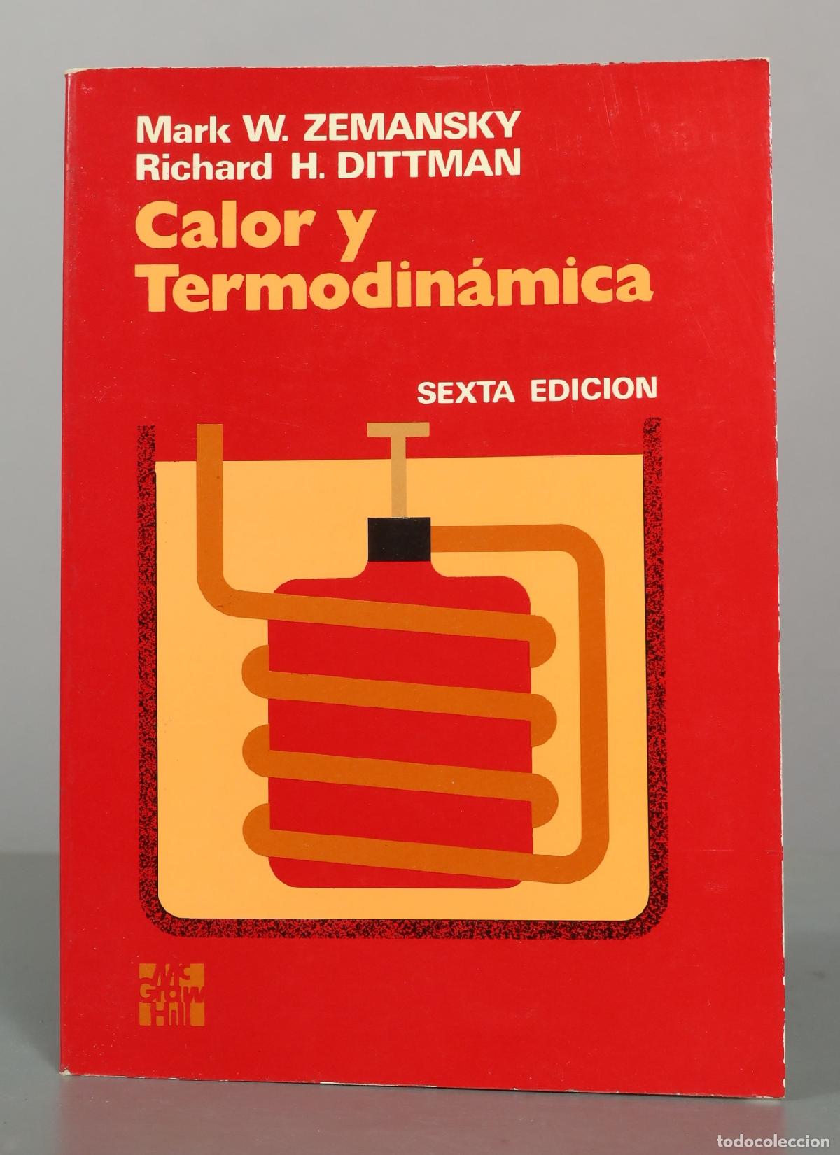 Libros de segunda mano de ciencias: Mark W. ZEMANSKY Richard H. DITTMAN Calor y Termodin&aacute;mica