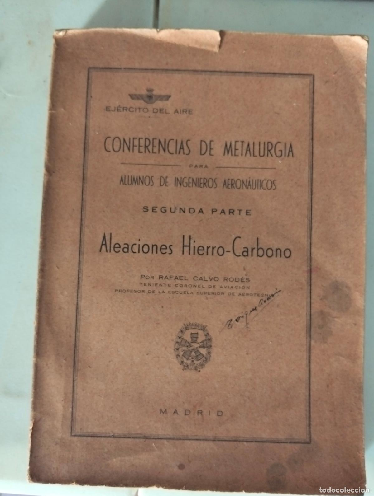 Libros de segunda mano de ciencias: Metalurgia. Conferencias, Aleaciones Hierro Carbono, Rafael Calvo, 1941, VISITA MI CATALOGO, L55