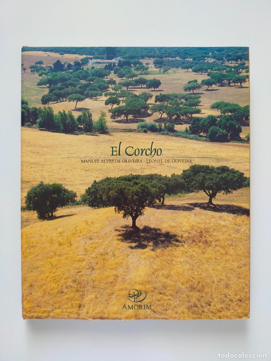 Libros de segunda mano: EL CORCHO - Manuel Alves de Oliveira / Leonel de Oliveira - Edic Amorim 2000