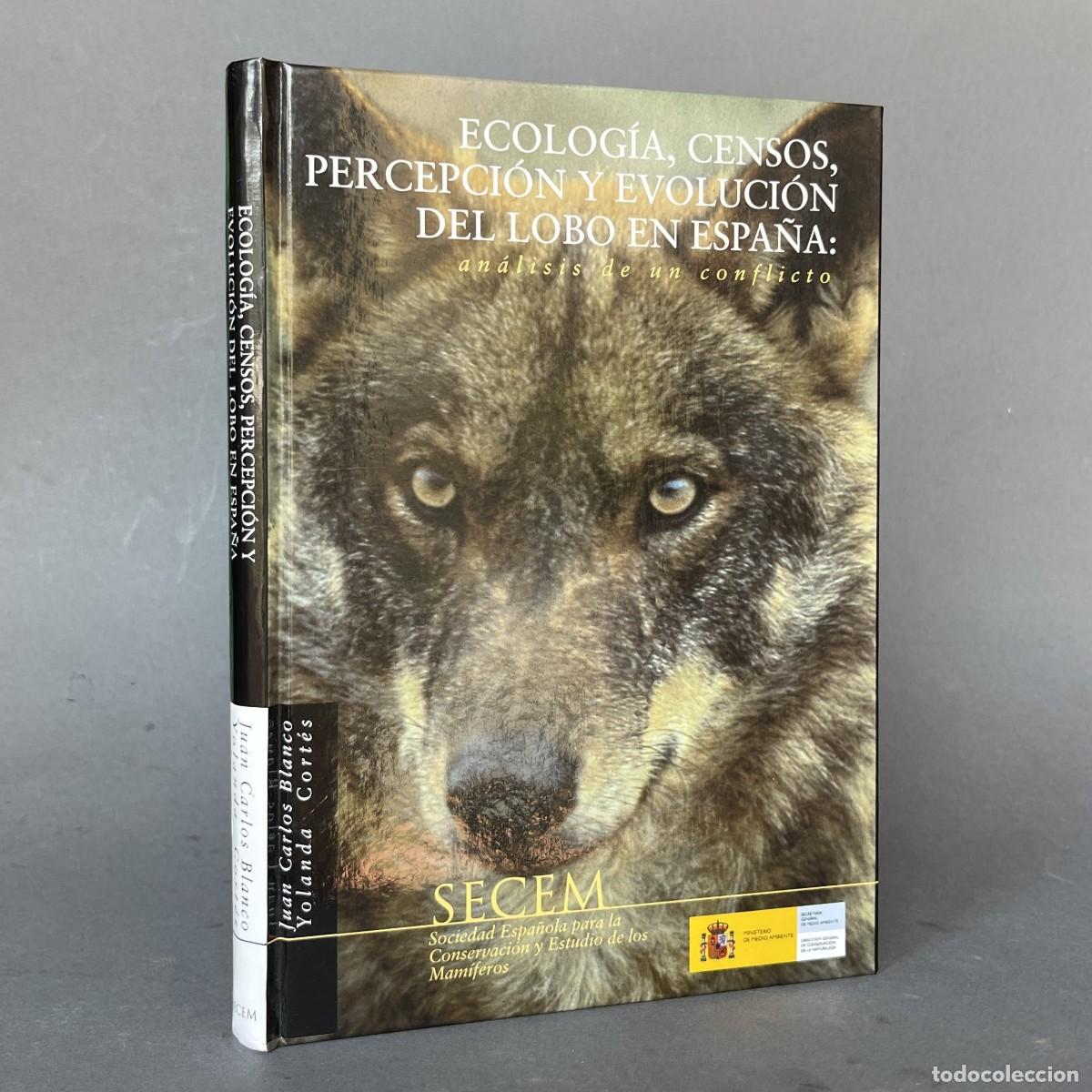 Libros de segunda mano: Ecolog&iacute;a, censos, percepci&oacute;n y evoluci&oacute;n del lobo en Espa&ntilde;a: An&aacute;lisis de un conflicto