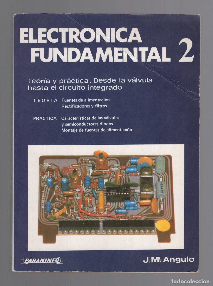 Libros de segunda mano de ciencias: Electr&oacute;nica fundamental 2. Jos&eacute; Mar&iacute;a Angulo - Paraninfo, 1985