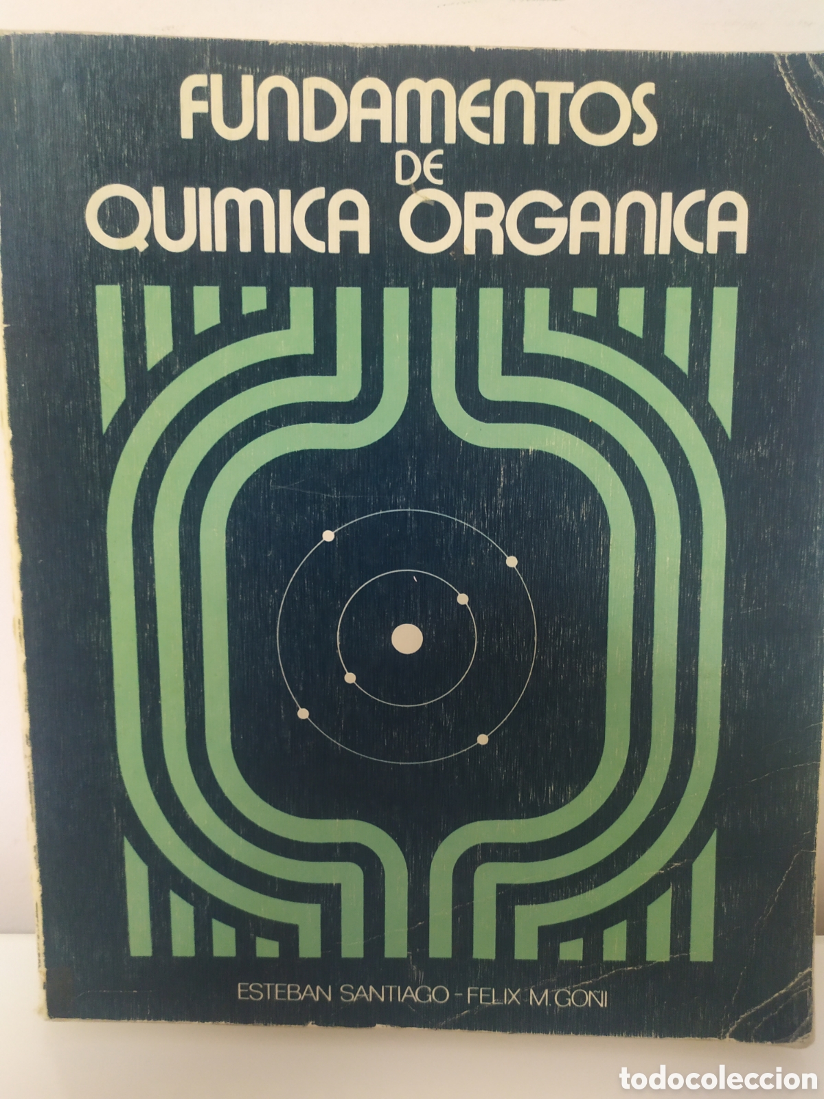 Libros de segunda mano de ciencias: FUNDAMENTOS DE LA QU&Iacute;MICA ORG&Aacute;NICA; Esteban Santiago/F&eacute;lix M.Go&ntilde;i;EUNSA;1976