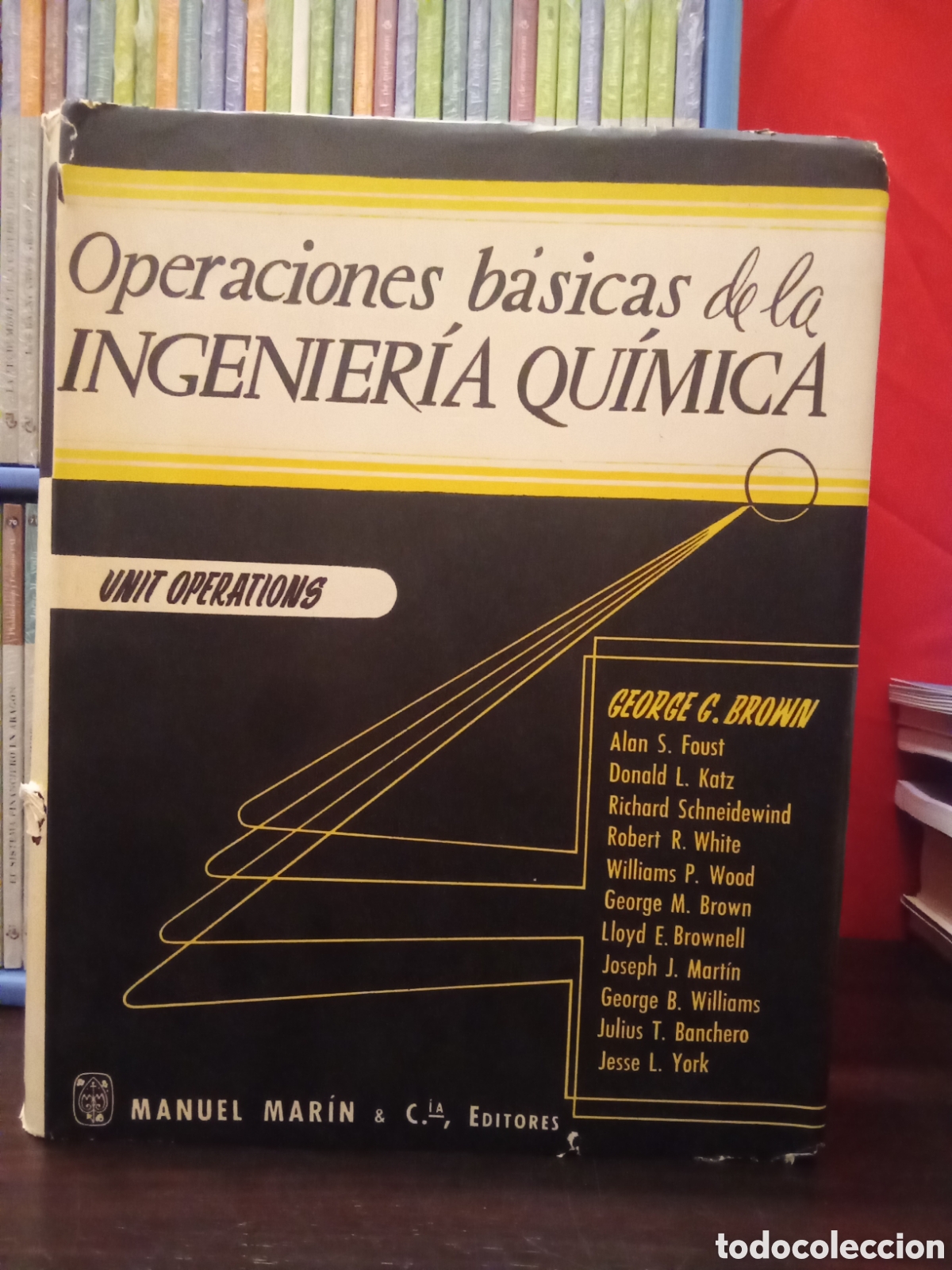 Libros de segunda mano de ciencias: Operaciones b&aacute;sicas de la INGENIER&Iacute;A QU&Iacute;MICA 1956 MANUEL MARIN & C. ia EDITORES