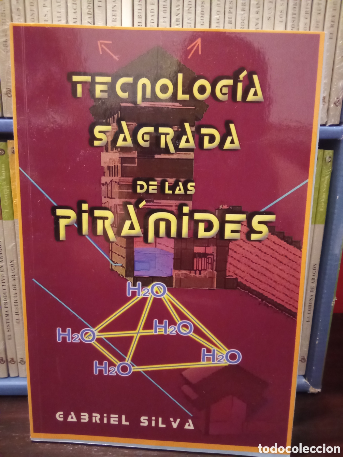 Libros de segunda mano de ciencias: TECNOLOG&Iacute;A SAGRADA DE LAS PIR&Aacute;MIDES - Gabriel Silva