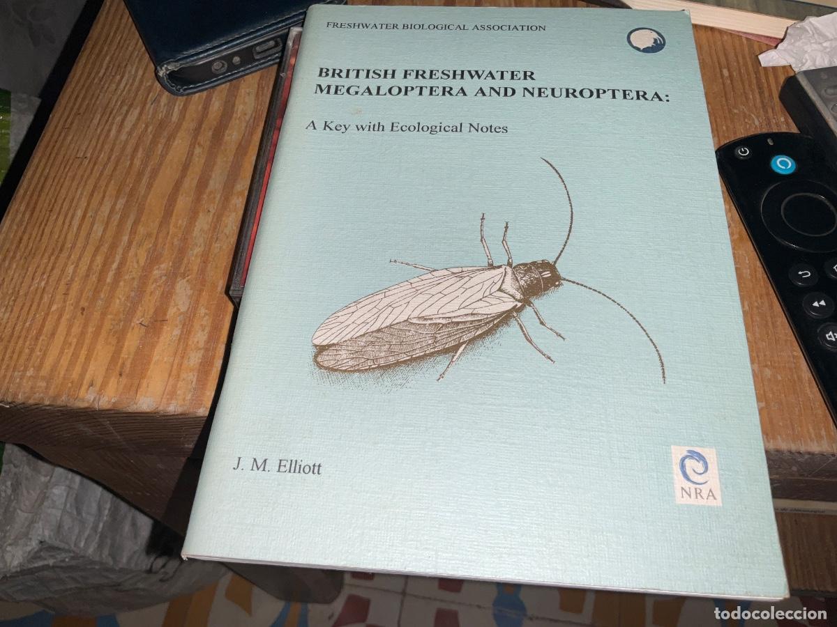 Libros de segunda mano: British Freshwater Megaloptera and Neuroptera: a key with ecological notes Elliott, J.M