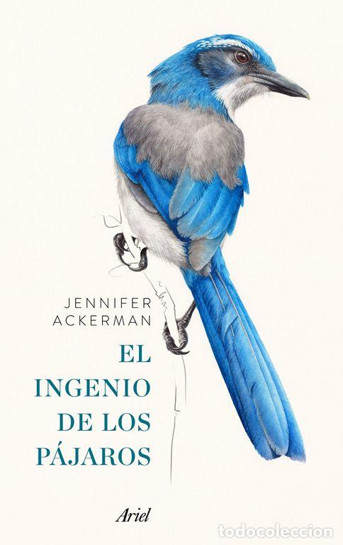 Libros de segunda mano: El ingenio de los p&aacute;jaros. - Ackerman, Jennifer.