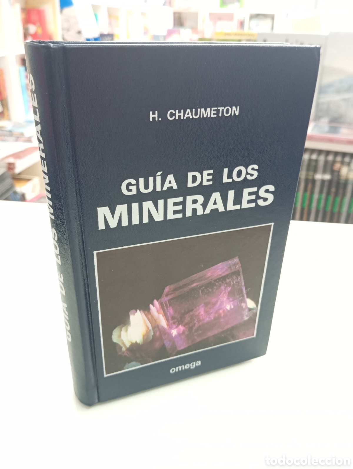 Gebrauchte B&uuml;cher: GU&Iacute;A DE LOS MINERALES. Herv&eacute; CHAUMETON Ediciones Omega, 1989 MANUAL IDENTIFICACION COMO NUEVO