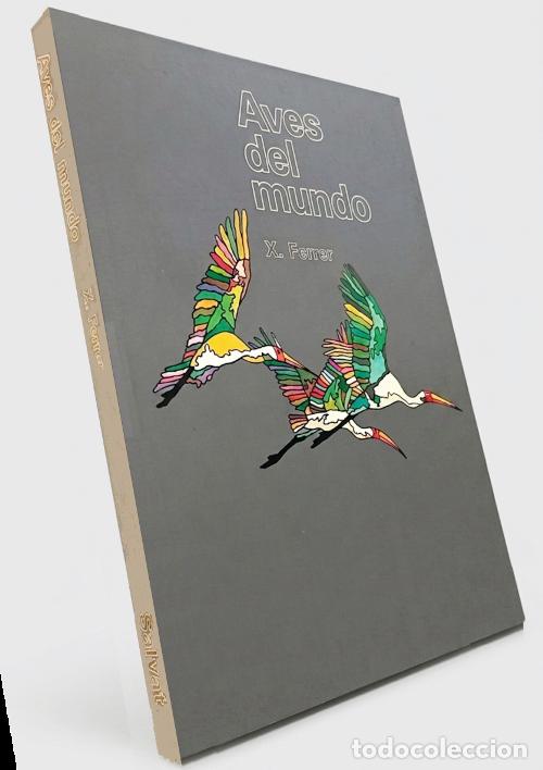 Libros de segunda mano: M2444 - AVES DEL MUNDO. RAPACES. MARINAS. LOROS. ETC. X. FERRER. GRAN FORMATO.