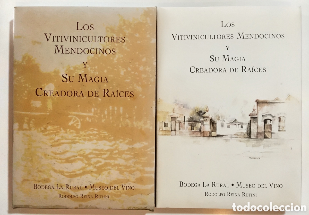 Libros de segunda mano: RODOLFO REINA RUTINI &ndash; LOS VITIVINICULTORES MENDOCINOS Y SU MAGIA CREADORA DE RA&Iacute;CES &ndash; 1994