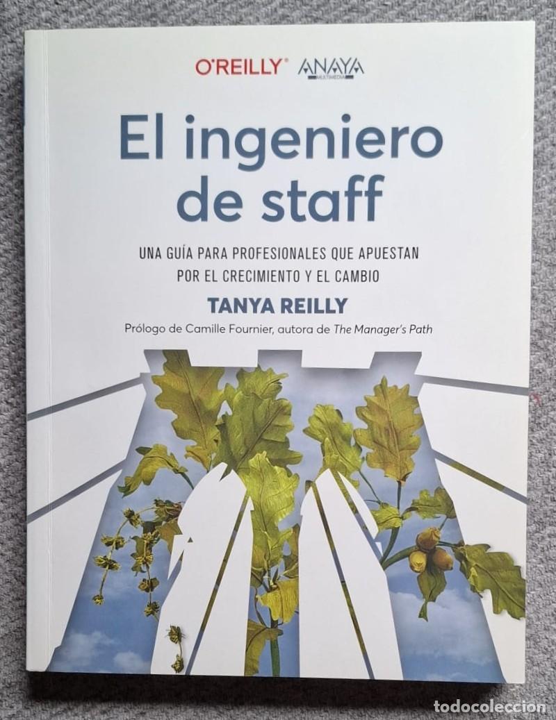 Libros de segunda mano de ciencias: El ingeniero de staff Una gu&iacute;a para profesional... Nuevo &middot; Tanya Reilly &middot;