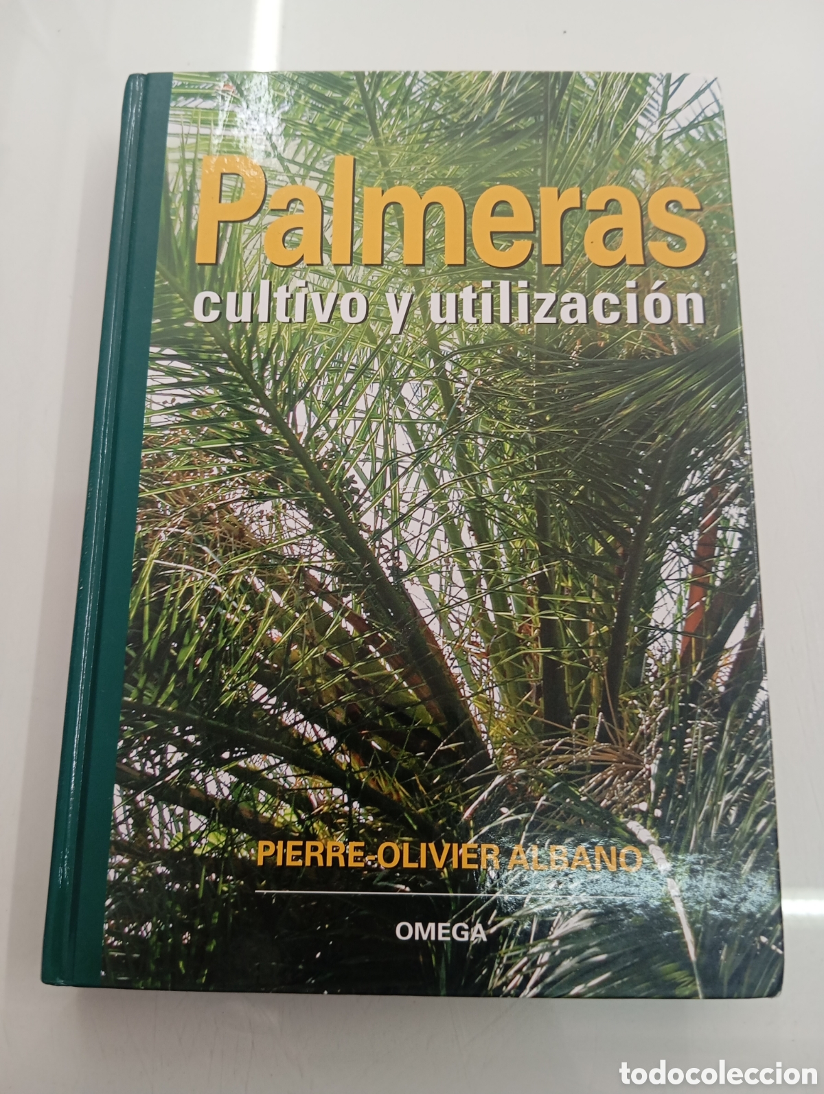 Libros de segunda mano: PALMERAS CULTIVO Y UTILIZACI&Oacute;N. PIERRE OLIVIER ALBANO Ediciones Omega 2005 Guias naturalista