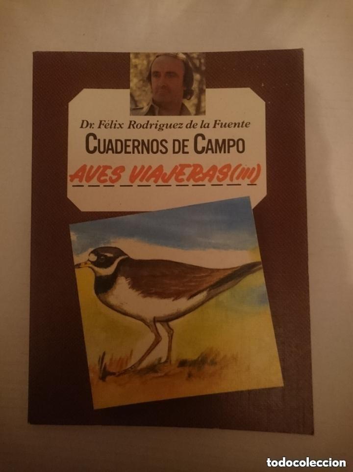 Libros de segunda mano: FELIX RODRIGUEZ DE LA FUENTE -CUADERNOS DE CAMPO - AVES VIAJERAS III