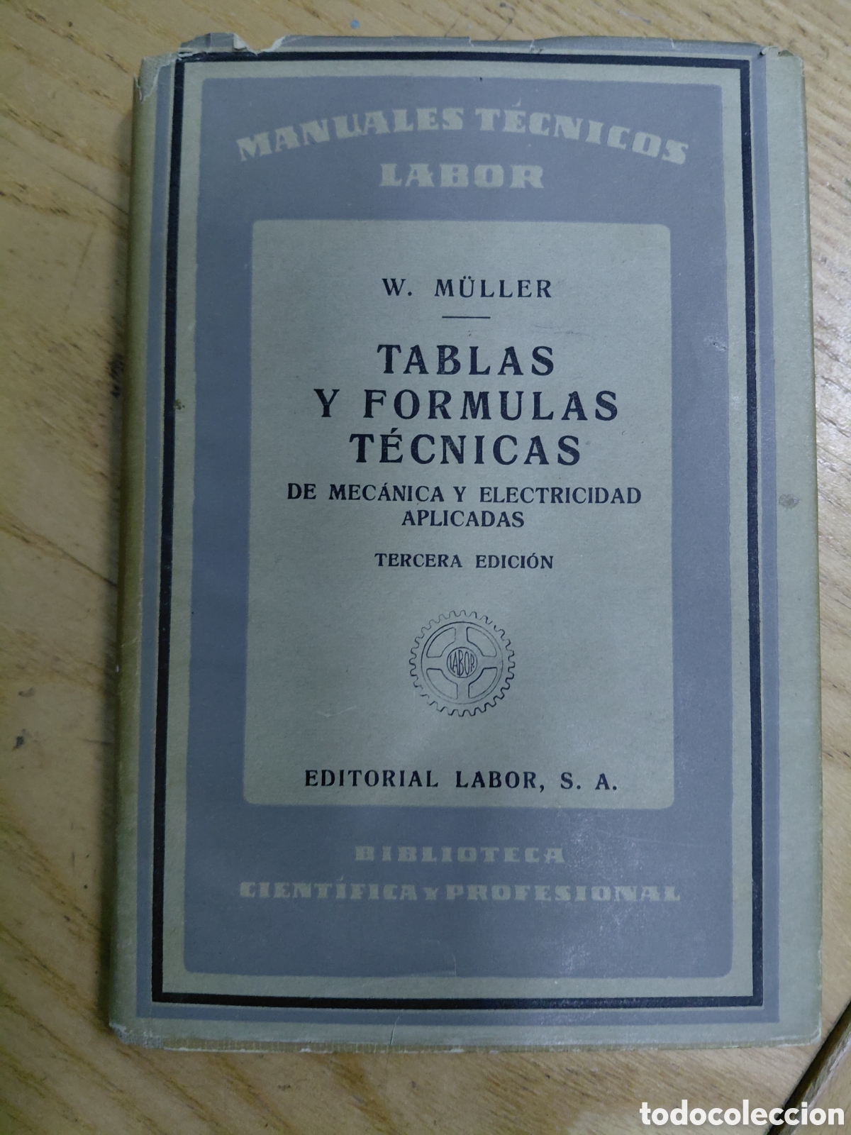 Libros de segunda mano de ciencias: TABLAS Y FORMULAS TECNICAS. W. MULLER. 1943.