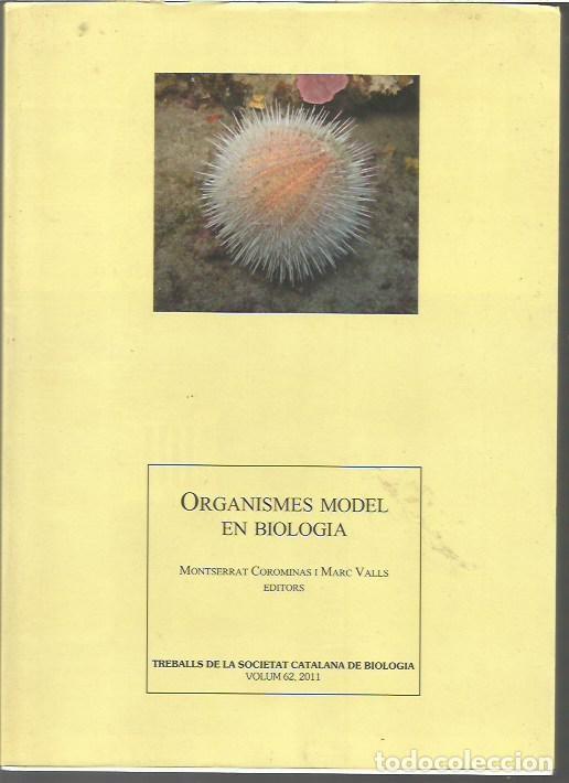 Libros de segunda mano: ORGANISMES MODEL EN BIOLOGIA MONTSERRAT COROMINES I MARC VALLS
