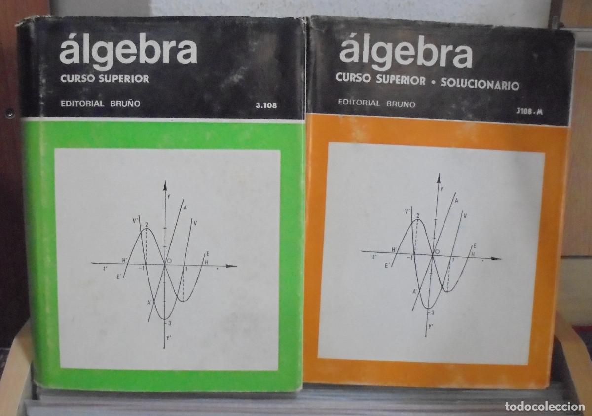 Libros de segunda mano de ciencias: &Aacute;lgebra. Curso superior / Solucionario. 2 tomos