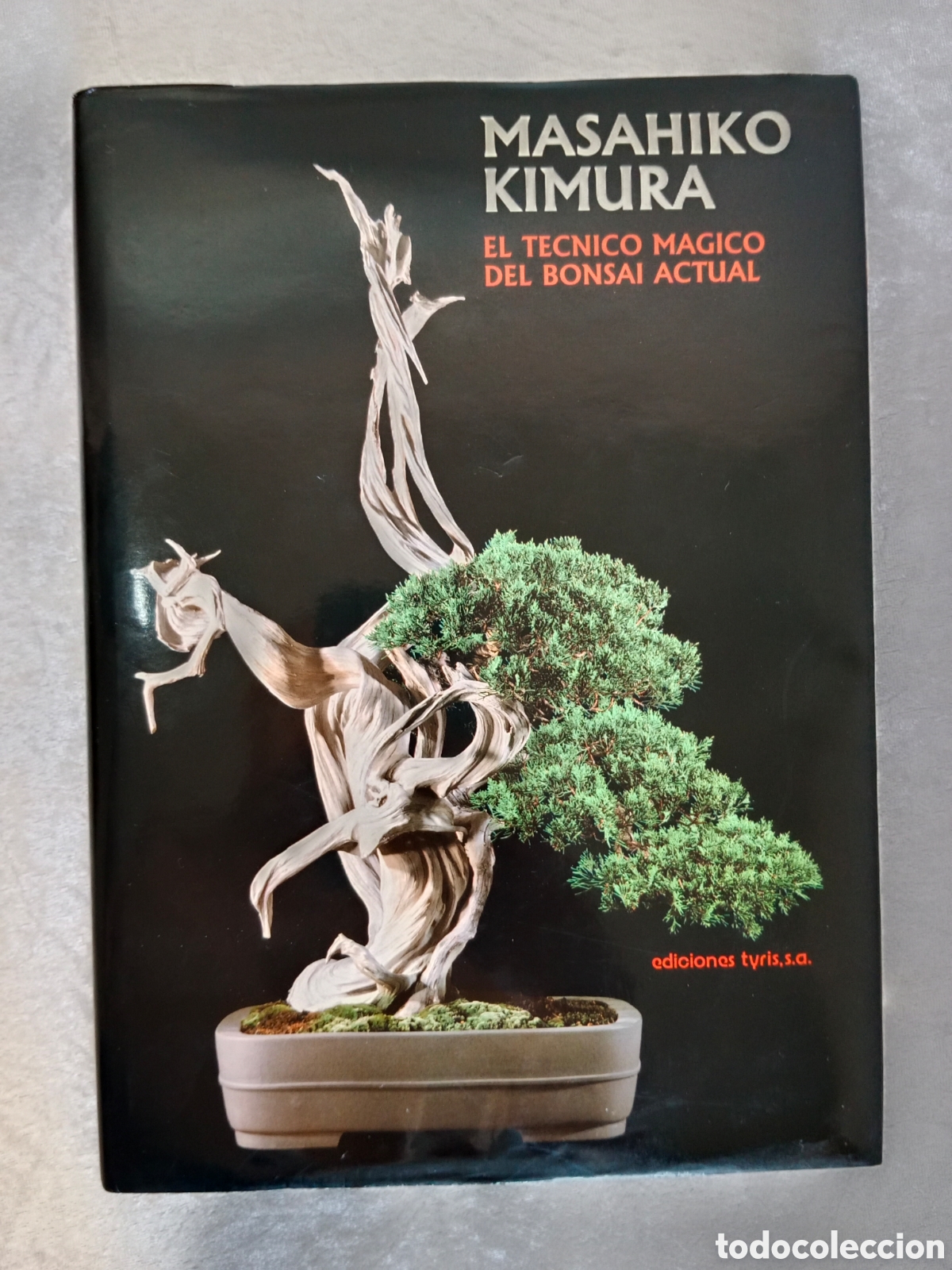Libros de segunda mano: MASAHIKO KIMURA, EL T&Eacute;CNICO M&Aacute;GICO DEL BONSAI ACTUAL , MUY BUSCADO
