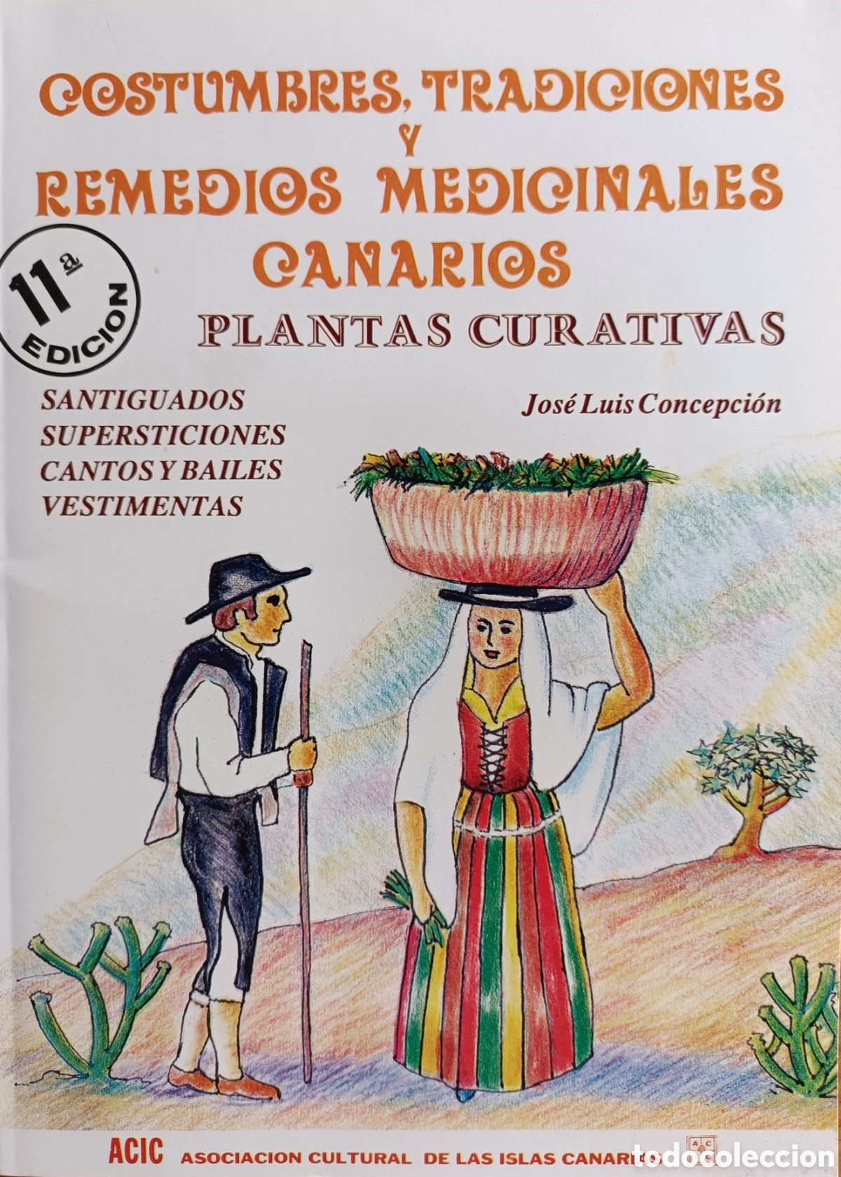 Libros de segunda mano: Costumbres tradiciones y remedios medicinales canarios. Plantas medicinales. Plantas curativas
