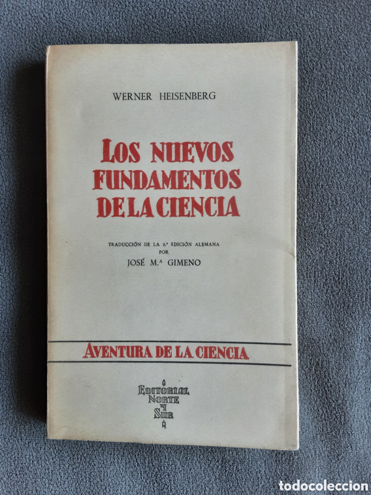 Livres d'occasion: LOS NUEVOS FUNDAMENTOS DE LA CIENCIA POR WERNER HEISENBERG 1962