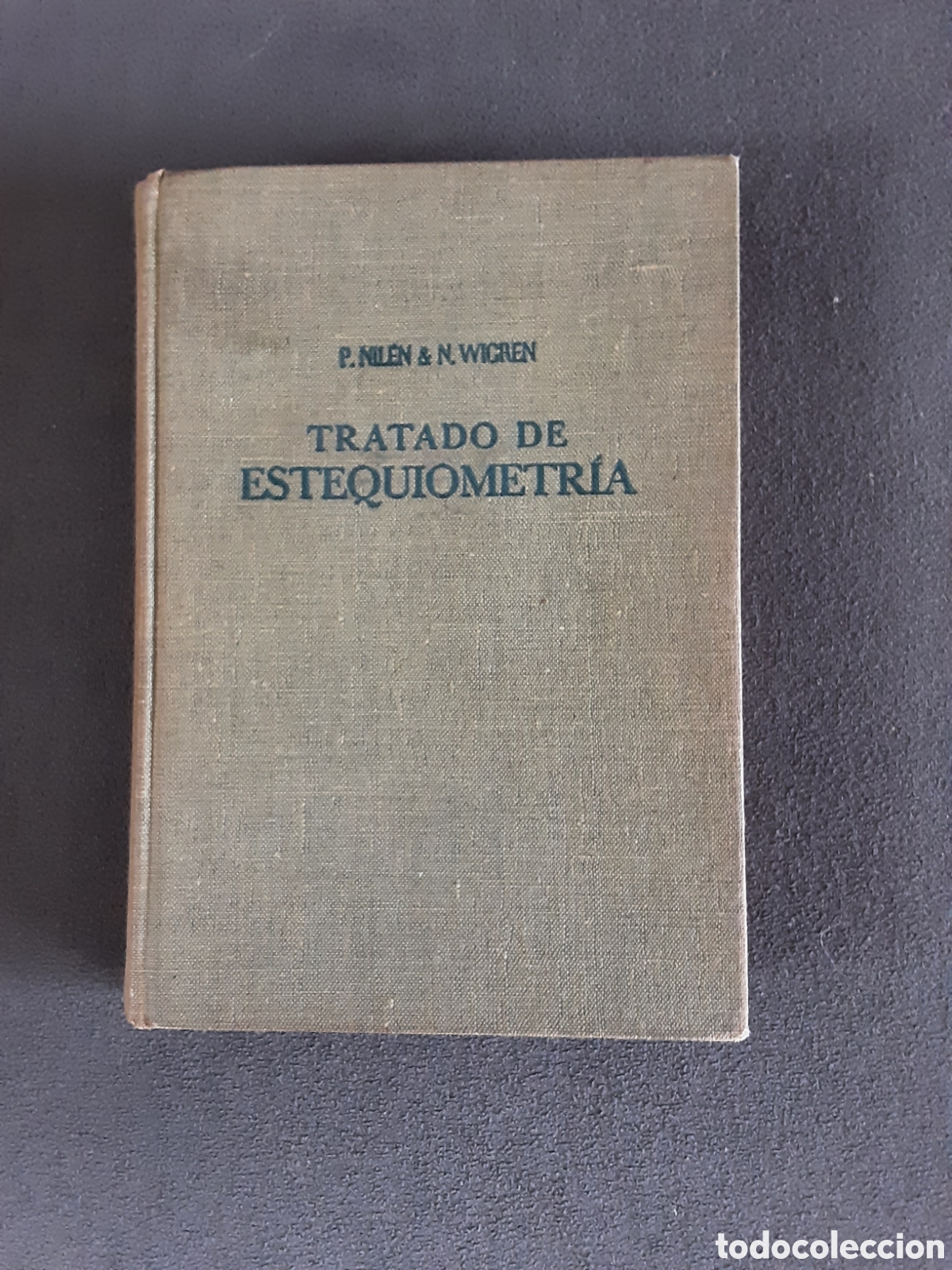 Libros de segunda mano de ciencias: LIBRO ANTIGUO 1943 TRATADO DE ESTEQUIOMETRIA POR P. NILEN & N. WIGREN PRIMERA EDICION
