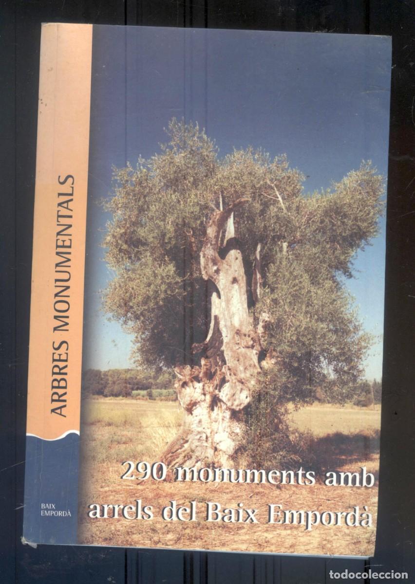 Libros de segunda mano: NUMULITE R1 290 monuments amb arrels al Baix Empord&agrave; &Aacute;rboles &Aacute;rbol Biolog&iacute;a