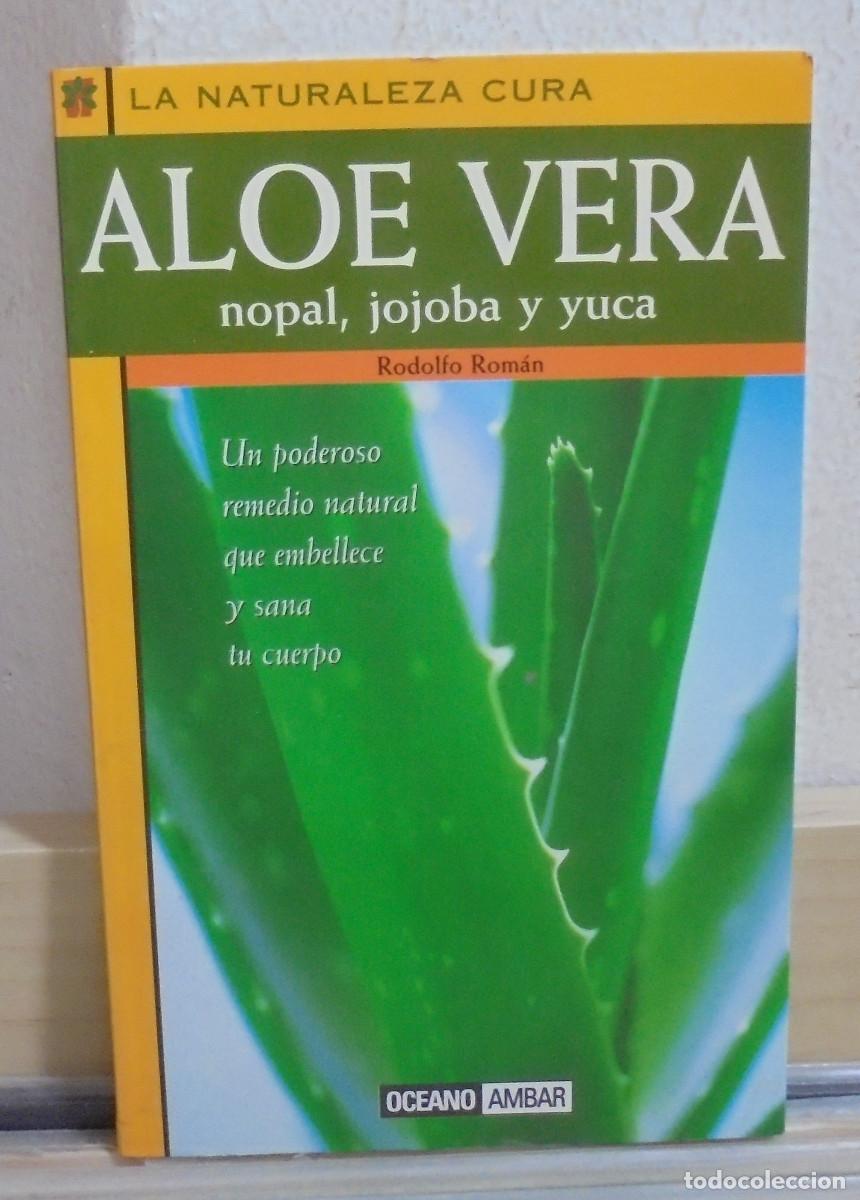 Libros de segunda mano: Aloe vera, nopal, jojova y yuca. Blanca Herp