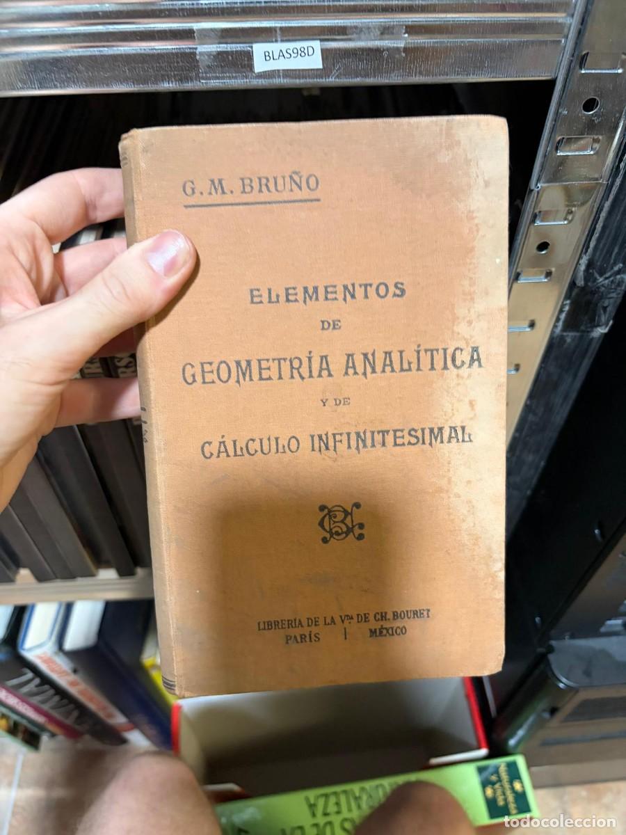 Libros de segunda mano de ciencias: BLAS98D Elementos de geometr&iacute;a anal&iacute;tica y de c&aacute;lculo infinitesimal + G. M. Bruno + Librer&iacute;a de la V