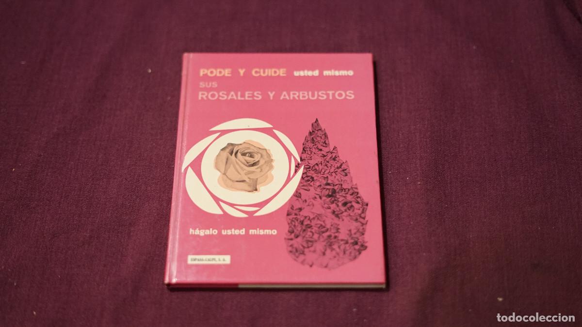 Libros de segunda mano: Pode y cuide usted mismo sus rosales y arbustos
