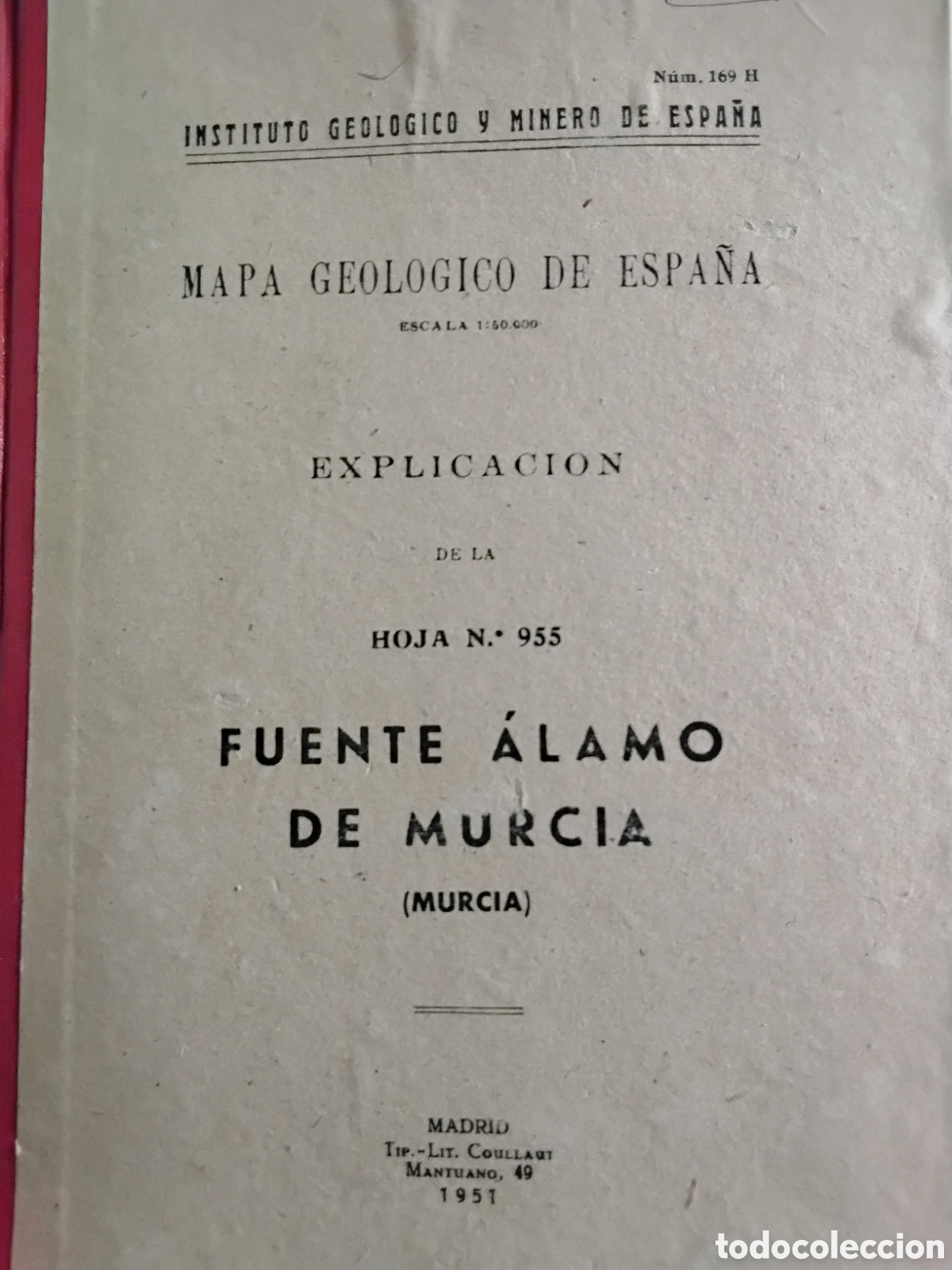 Libros de segunda mano: MAPA GEOL&Oacute;GICO DE ESPA&Ntilde;A. FUENTE &Aacute;LAMO DE MURCIA