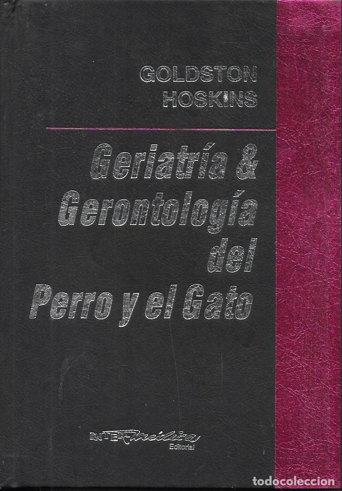 Libros de segunda mano: GERIATRIA & GERONTOLOGIA DEL PERRO Y EL GATO - HOSKINS, GOLDSTON - A-VETER-198