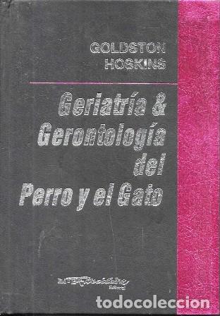 Libros de segunda mano: GERIATRIA & GERONTOLOGIA DEL PERRO Y EL GATO - HOSKINS, GOLDSTON - A-VETER-198