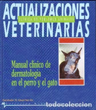 Libros de segunda mano: MANUAL CLINICO DE DERMATOLOGIA EN EL PERRO Y EL GATO - A-VETER-202