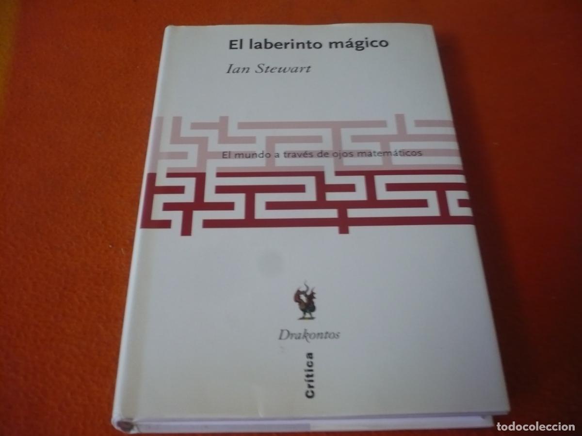 Libros de segunda mano de ciencias: EL LABERINTO MAGICO (IAN STEWART) EL MUNDO A TRAVES DE OJOS MATEMATICOS DRAKONTOS NUMEROS MATEMATICA