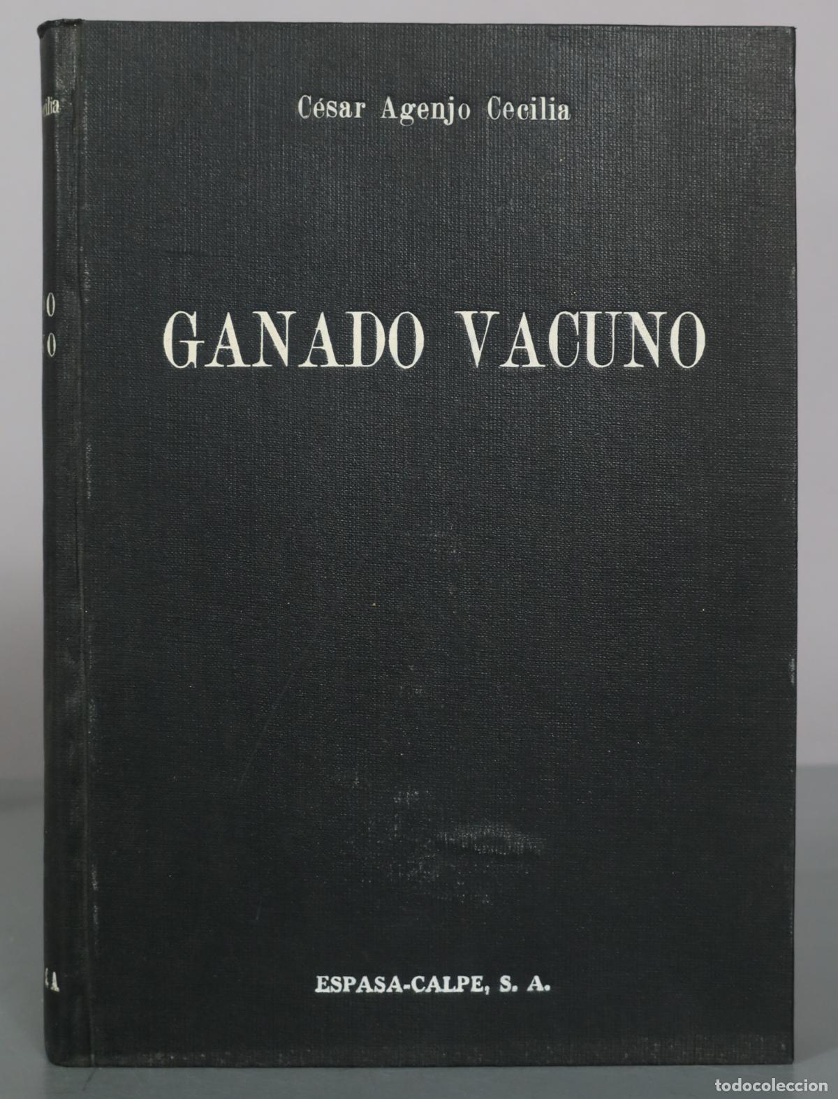 Libros de segunda mano: Ganado vacuno - C&eacute;sar Agenjo Cecilia - Espasa-Calpe