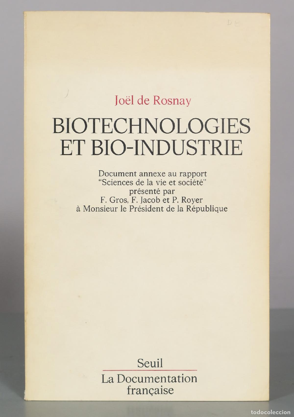 Libros de segunda mano de ciencias: Biotechnologies et bio-industrie - Jo&euml;l de Rosnay - Seuil, La Documentation fran&ccedil;aise