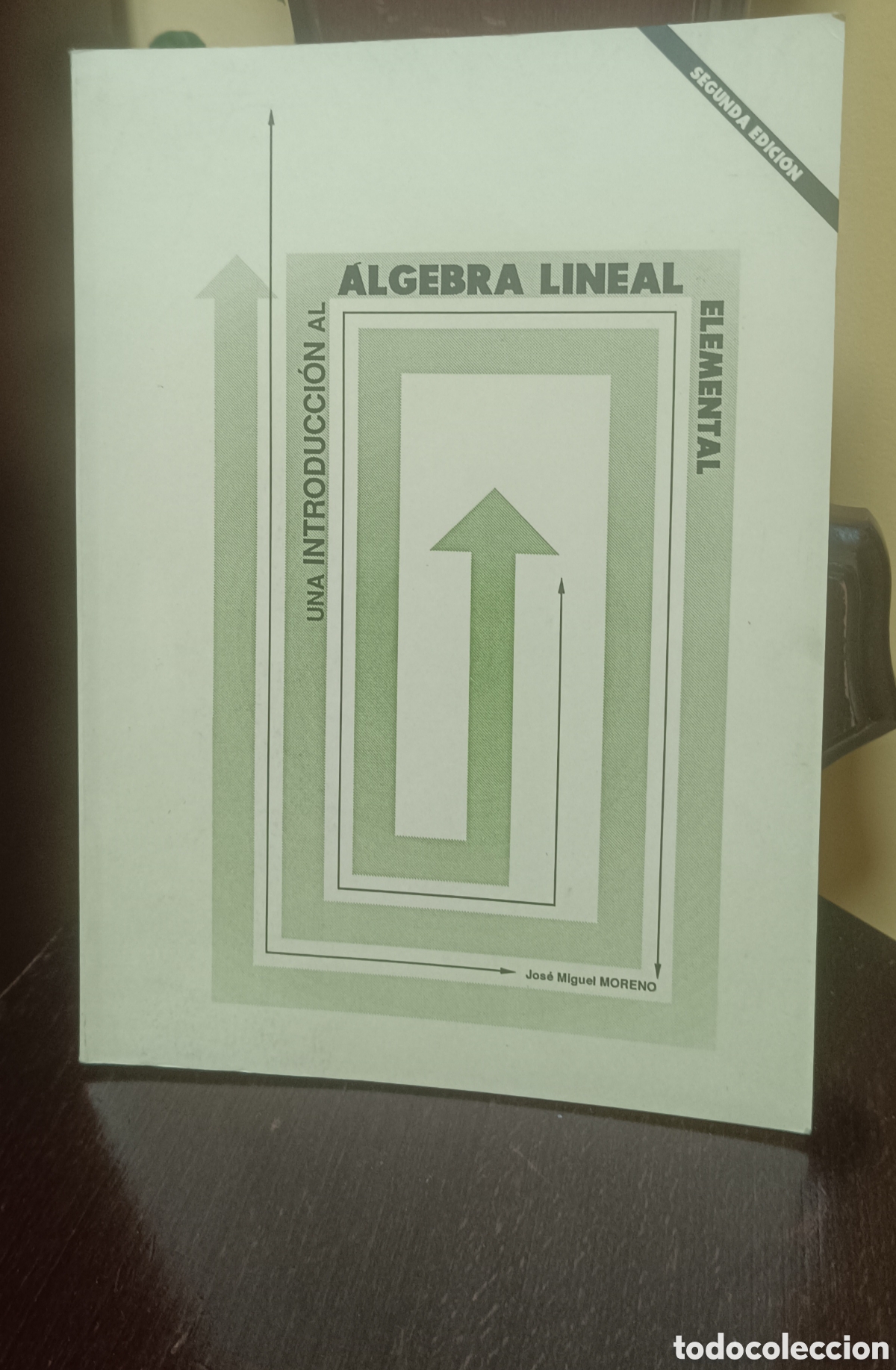 Libros de segunda mano de ciencias: Introducci&oacute;n al &Aacute;lgebra Lineal Elemental Jos&eacute; Miguel Moreno