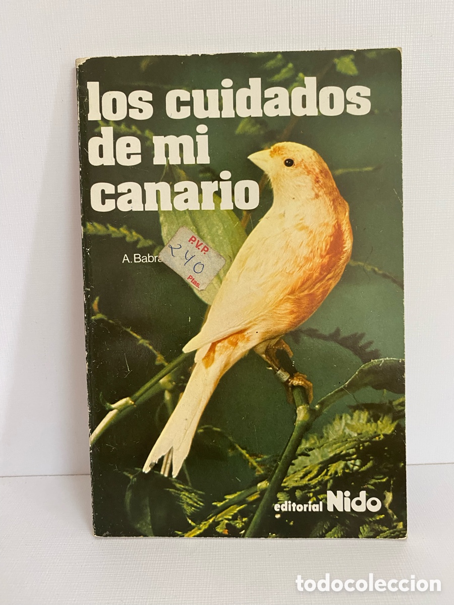 Libros de segunda mano: Los Cuidados de mi Canario // A. BABRA - EDITORIAL NIDO