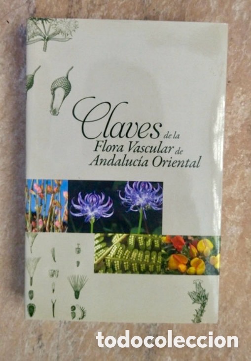 Libros de segunda mano: Claves de la flora vascular de Andaluc&iacute;a Oriental ORIENTAL. CARLOS SALAZAR MEND&Iacute;AS