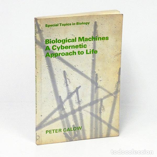 Libros de segunda mano de ciencias: CALOW (Peter). Biological machines a cybernetic approach to life