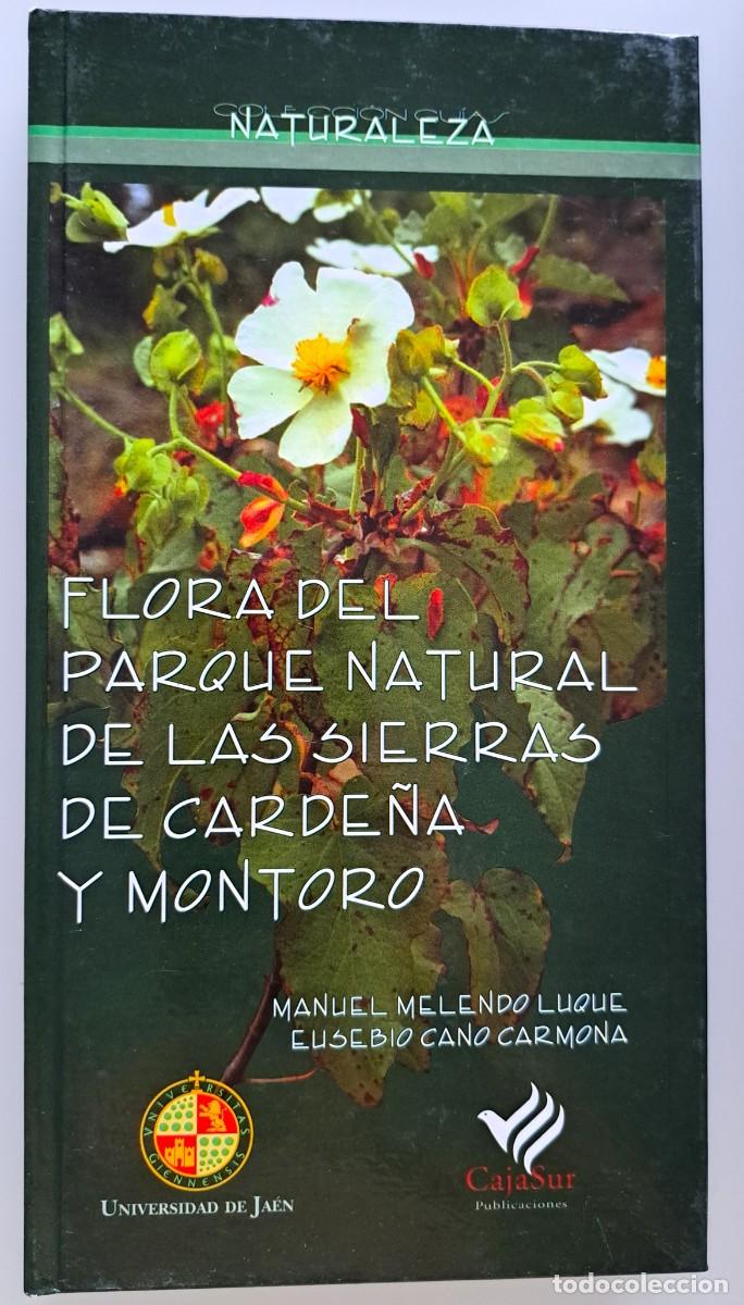 Livres d'occasion: Flora del Parque Natural de las Sierras de Carde&ntilde;a y Montoro. C&oacute;rdoba. Bot&aacute;nica.
