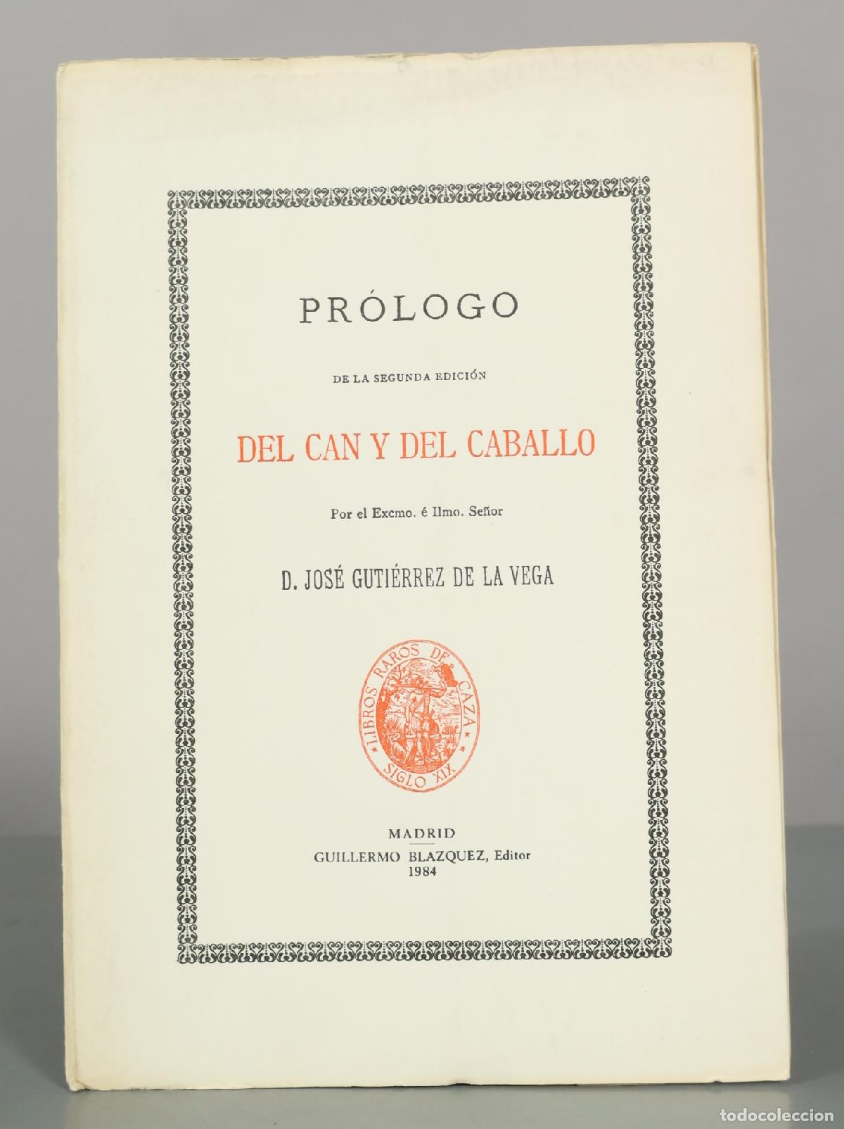 Livres d'occasion: Pr&oacute;logo de la segunda edici&oacute;n Del can y del caballo - Jos&eacute; Guti&eacute;rrez de la Vega - Guillermo