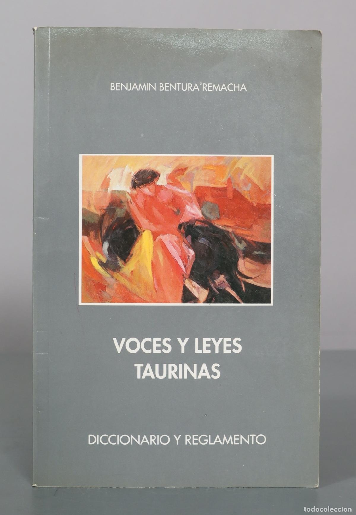 Libros de segunda mano: Voces y leyes taurinas. Diccionario y Reglamento - Benjam&iacute;n Bentura Remacha - Grupo Tafalla