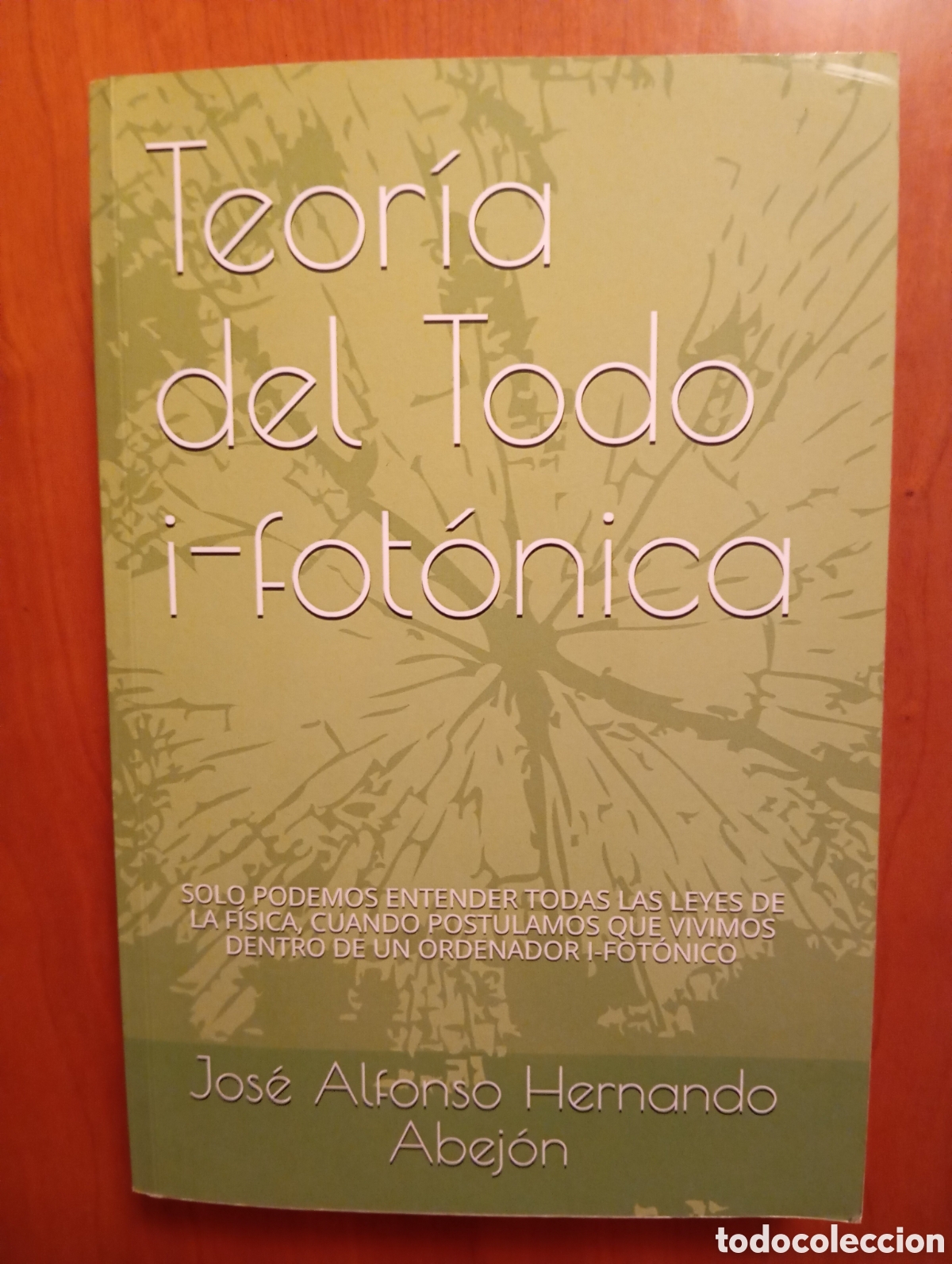 Libros de segunda mano de ciencias: TEORIA DEL I-TODO FOTONICA - JOSE ALFONSO HERNANDO ABEJON