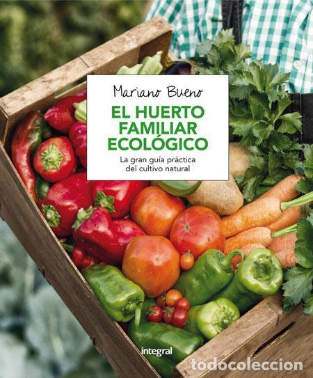 Livres d'occasion: El huerto familiar ecol&oacute;gico. - Bueno Bosch, Mariano.