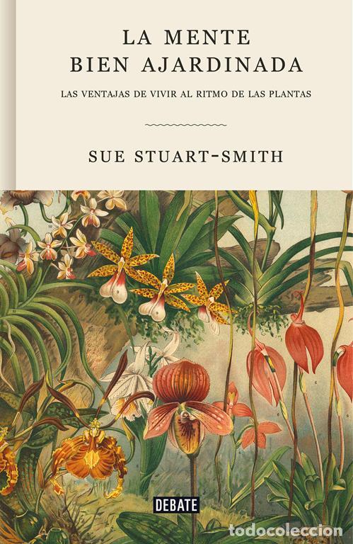 Libros de segunda mano: La mente bien ajardinada. - Stuart-Smith, Sue.