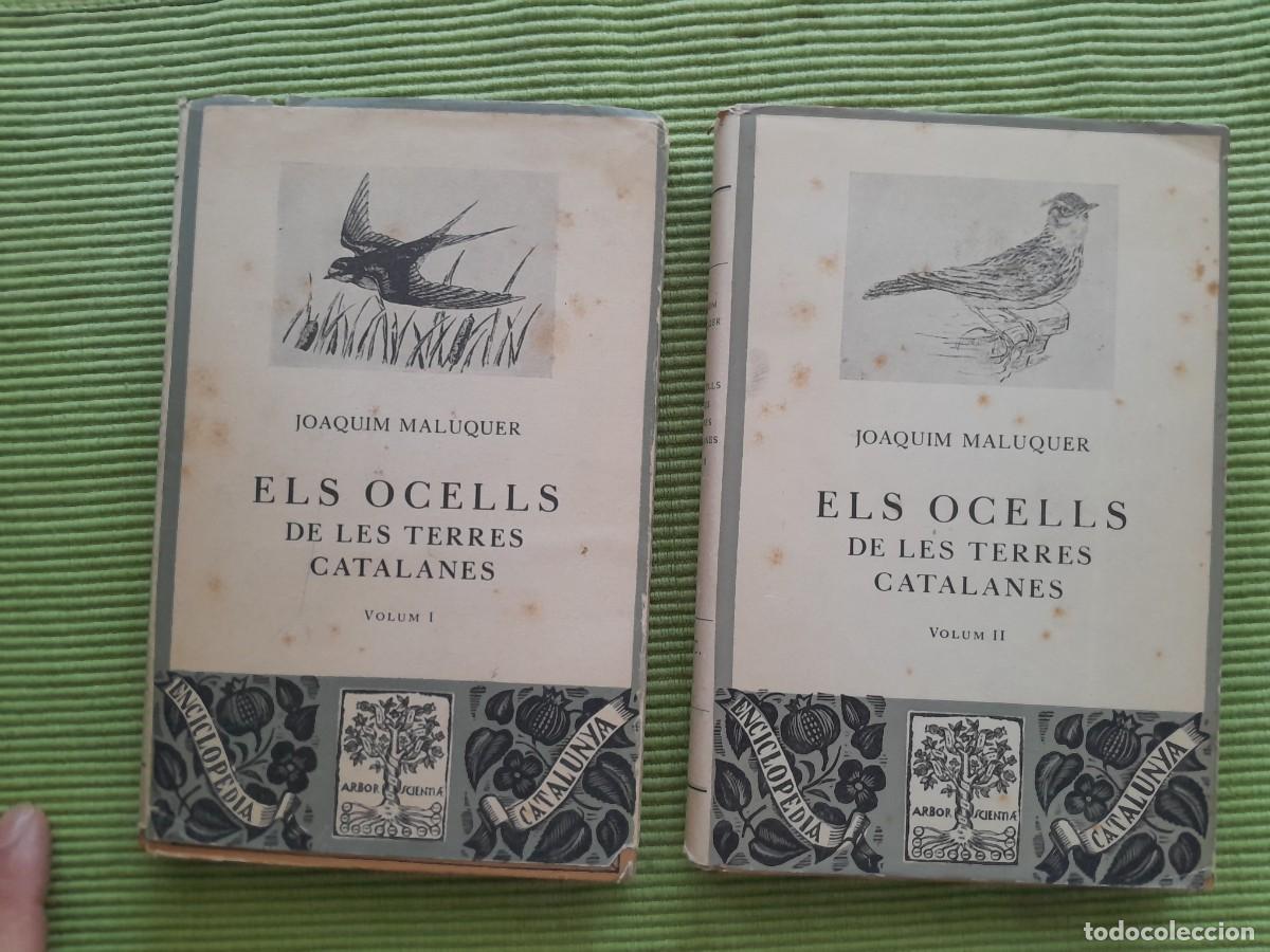Libros de segunda mano: ELS OCELLS DE LES TERRES CATALANES. VJOAQUIM MALUQUER. VOLUMS I Y II. BARCINO 1956