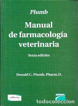 Libros de segunda mano: MANUAL DE FARMACOLOGIA VETERINARIA - C. PLUMB, DONALD - A-VETER-205