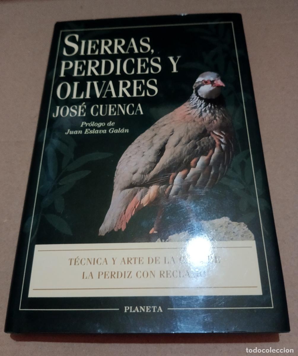Gebrauchte B&uuml;cher: SIERRAS, PERDICES Y OLIVARES Jos&eacute; Cuenca