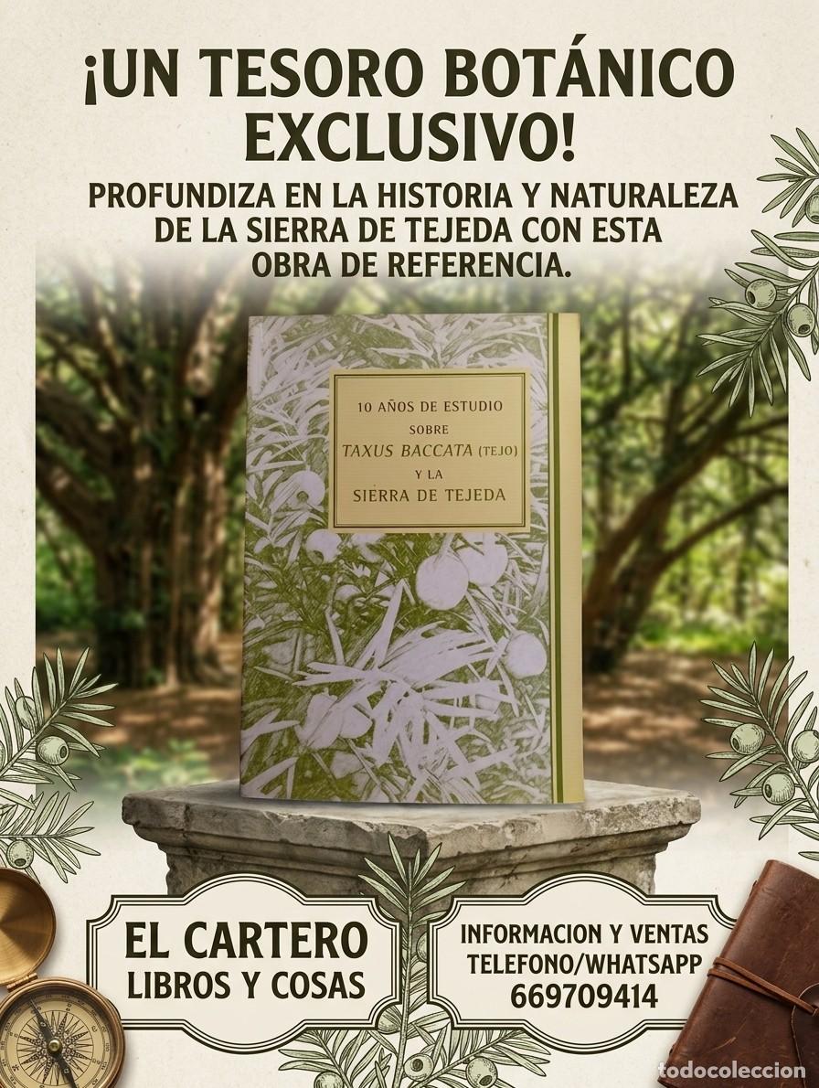 Libros de segunda mano: 10 A&Ntilde;OS DE ESTUDIO SOBRE TAXUS BACCATA (TEJO) Y LA SIERRA DE TEJEDA